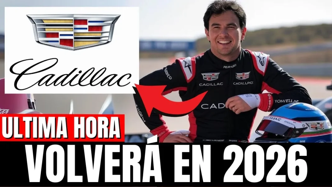 Checo Pérez llega a Cadillac: el piloto mexicano regresa a la Fórmula 1