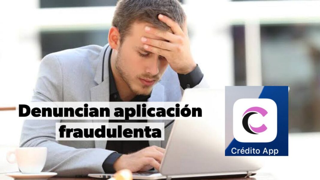 Denuncian a aplicación de créditos Crédito App por intimidación y fraude